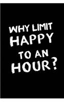 Why limit Happy to an Hour