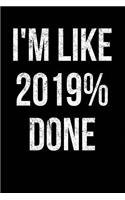 I'm Like 2019% Done