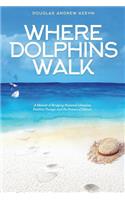 Where Dolphins Walk