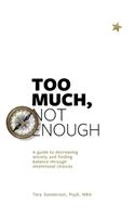 Too much, Not enough