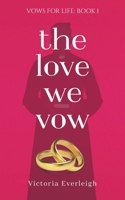 Love We Vow
