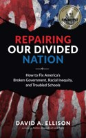 Repairing Our Divided Nation