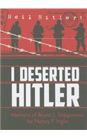 I Deserted Hitler