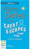 Mates, Dates and Great Escapes