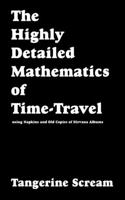 Highly Detailed Mathematics of Time-Travel using Napkins and Old Copies of Nirvana Albums