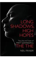 Long Shadows, High Hopes