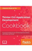 Tkinter GUI Application Development Cookbook