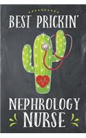 Best Prickin' Nephrology Nurse: Lined Notebook Journal Planner Organizer