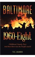 Baltimore 1960-Eight: Childhood, Family, Fury and Then There Was the Purple Couch!