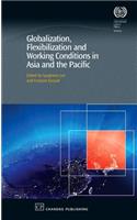 Globalization, Flexibilization and Working Conditions in Asia and the Pacific