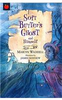Soft Butter's Ghost and Himself