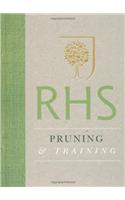 RHS Handbook: Pruning & Training: (Royal Horticultural Society Handbooks)