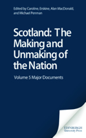 Scotland: The Making and Unmaking of the Nation