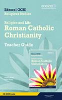 Edexcel GCSE Religious Studies Unit 3A: Religion & Life - Catholic Christianity Teachers Guide