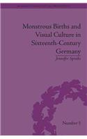 Monstrous Births and Visual Culture in Sixteenth-Century Germany