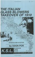 The Italian Glass Blowers Takeover of 1910