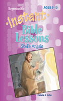 Instant Bible Lessons: God's Angels: Ages 5-10