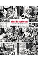 THIS IS SERIOUS: Canadian Indie Comics