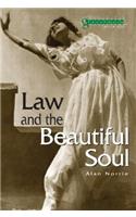 Law & the Beautiful Soul