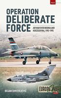 Operation Deliberate Force: Air War Over Bosnia and Herzegovina, 1992-1995