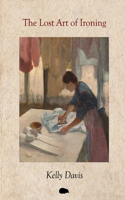 Lost Art of Ironing