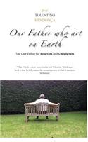Our Father Who Art On Earth