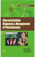 Characterization, Diagnosis & Management of Phytoplasmas