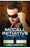 The McCall Initiative Episodes 4-6