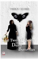Two Widows and the Death Butterflies