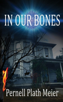 In Our Bones
