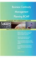 Business Continuity Management Planning BCMP Complete Self-Assessment Guide