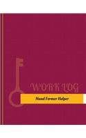 Hand Former Helper Work Log: Work Journal, Work Diary, Log - 131 pages, 8.5 x 11 inches(Key Work Logs/Work Log)