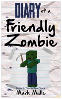 Diary of a Friendly Zombie (Book 2)