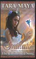 Initiate - The Unfinished Song Book 1: (Young Adult Epic Fantasy)(1 The Unfinished Song)