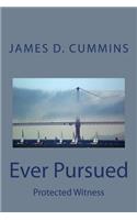 Ever Pursued