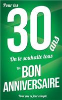 Bon anniversaire - 30 ans: Vert - Carte livre d'or "Pour que ce jour compte" (12,7x20cm)