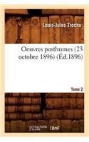 Oeuvres Posthumes. Tome 2: La Société, l'État, l'Armée (Éd.1896)