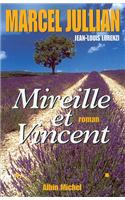 Mireille Et Vincent, D'Apres Mireille de Frederic Mistral