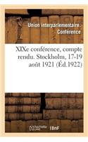 Xixe Conférence, Compte Rendu. Stockholm, 17-19 Août 1921
