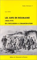 Les Juifs En Roumanie, 1866-1919: de l'Exclusion AA l'Aemancipation