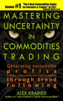 Mastering Uncertainty in Commodities Trading