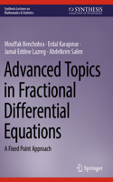 Advanced Topics in Fractional Differential Equations