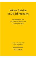 Kolner Juristen im 20. Jahrhundert
