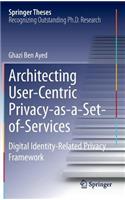Architecting User-Centric Privacy-as-a-Set-of-Services