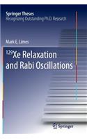 129 Xe Relaxation and Rabi Oscillations