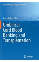 Umbilical Cord Blood Banking and Transplantation