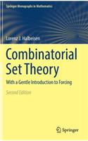 Combinatorial Set Theory: With a Gentle Introduction to Forcing