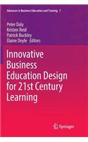 Innovative Business Education Design for 21st Century Learning