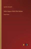 Della Lingua e Dello Stile Italiano