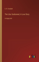 Lilac Sunbonnet; A Love Story
